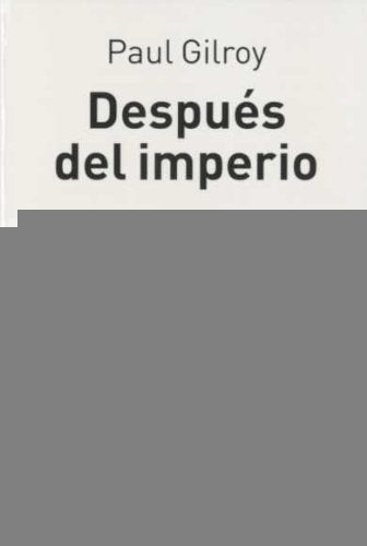 Despues del imperio | GILROY PAUL
