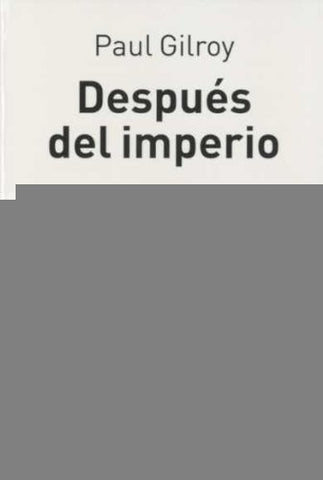 Despues del imperio | GILROY PAUL