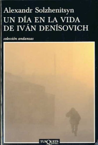 Un dia en la vida de Ivan Denisovich | Aleksandr Solzhenitsyn
