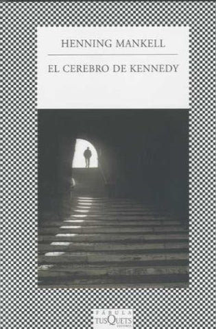 EL CEREBRO DE KENNEDY* | Henning Mankell