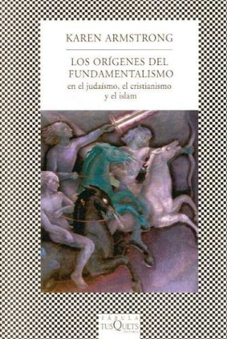Los orígenes del fundamentalismo | Karen Armstrong