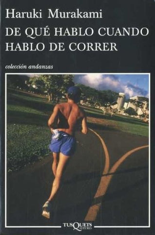 de que hablo cuando hablo de correr | Haruki Murakami