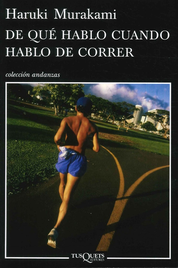 De qué hablo cuando hablo de correr | Haruki Murakami