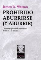 Prohibido aburrirse (y aburrir) | JamesD. Watson