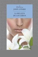 LA BELLEZA DE LOS LIRIOS.. | John Updike