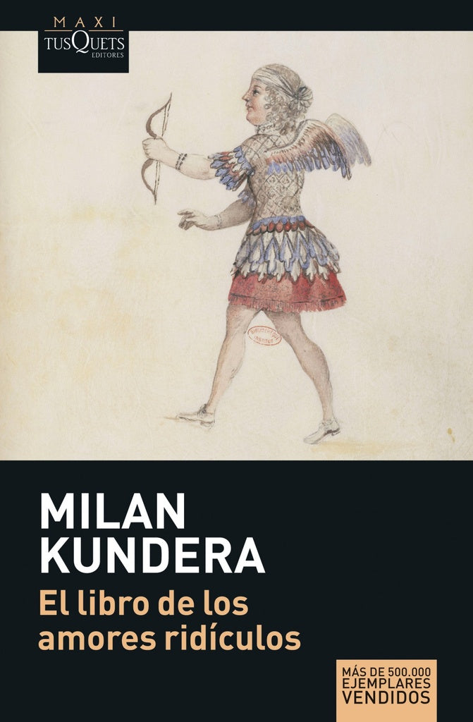 EL LIBRO DE LOS AMORES RIDICULOS*. | Milan Kundera