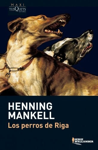 Los perros de riga * | Henning Mankell