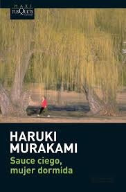 SAUCE CIEGO, MUJER DORMIDA  | Haruki Murakami