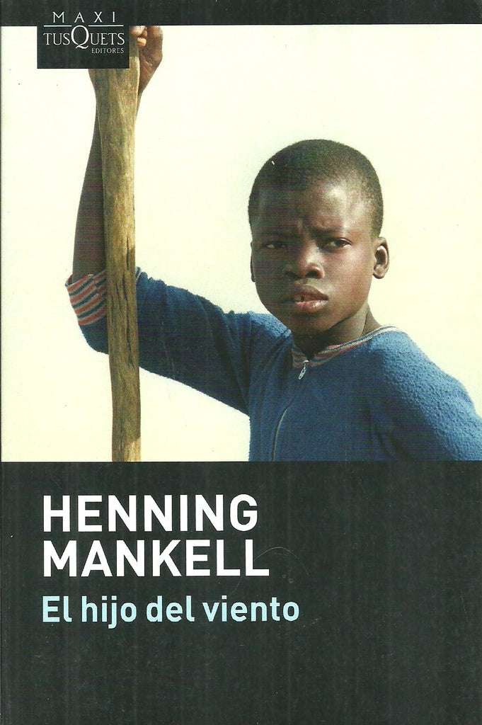 EL HIJO DEL VIENTO * | Henning Mankell