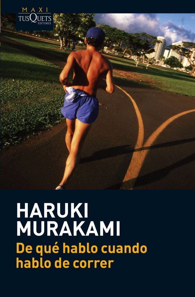 DE QUE HABLO CUANDO HABLO DE CORRER* | Haruki Murakami