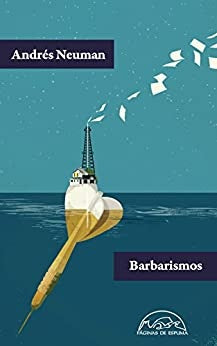 BARBARISMOS  | Andrés Neuman