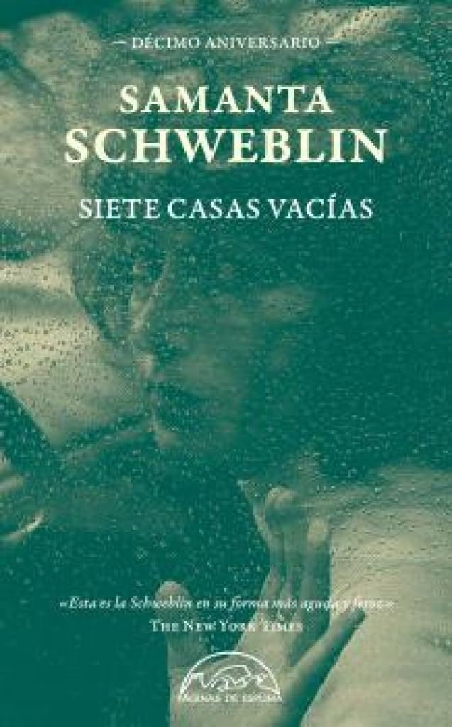 SIETE CASAS VACÍAS.. | SAMANTA SCHWEBLIN