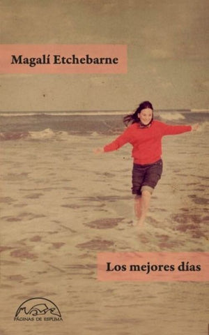 LOS MEJORES DIAS.. | MAGALI ETCHEBARNE