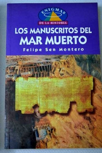 Los manuscritos del Mar Muerto  | Felipe Sen
