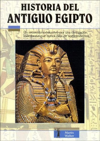 HISTORIA DEL ANTIGUO EGIPTO | Martin Walker