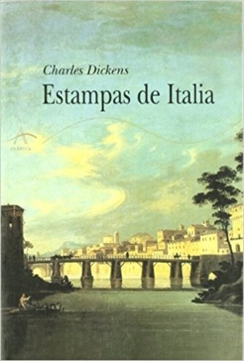 Estampas De Italia (Clasica) (Spanish Edition) | Charles Dickens