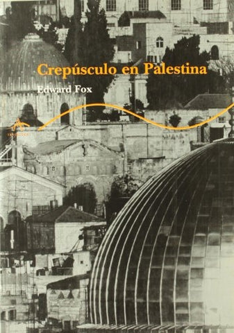 Crepusculo En Palestina (Spanish Edition) | Edward Fox