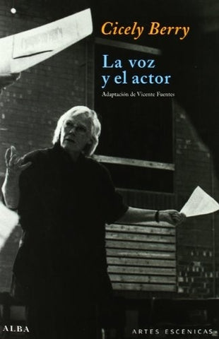 LA VOZ Y EL ACTOR.. | Cicely Berry