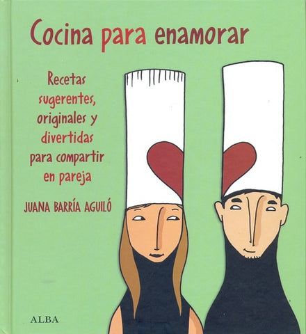 COCINA PARA ENAMORAR (Spanish Edition) | BARRIA JUANA