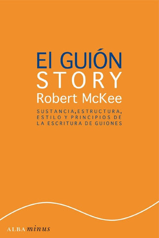 EL GUION STORY.. | Robert McKee
