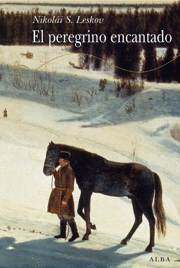 EL PEREGRINO ENCANTADO | NIKOLAI  SEMIONOVICH LESKOV