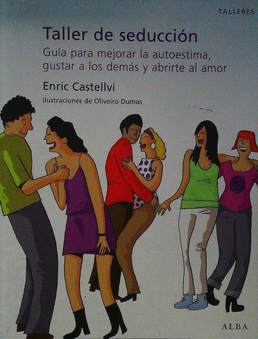 TALLER DE SEDUCCIÓN.. | enric castellví