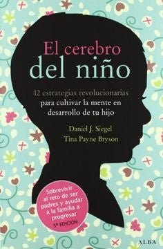 EL CEREBRO DEL NIÑO.. | Daniel J. Siegel