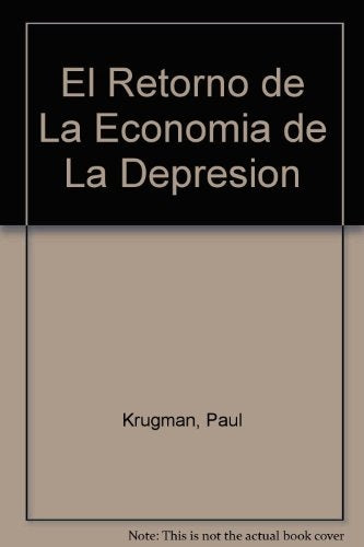 El retorno de la economía de la depresión | Krugman-Pascual