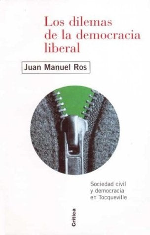 LOS DILEMAS DE LA DEMOCRACIA LIBERAL.. | Juan Manuel Ros