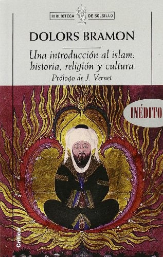 UNA INTRODUCCION AL ISLAM : RELIGIÓN, HISTORIA Y CULTURA .. | Dolor Bramon