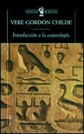 Introducción la arqueología | Vere Gordon Childe