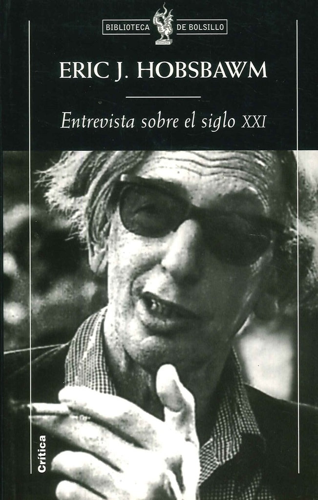 ENTREVISTA SOBRE EL SIGLO XXI.. | Eric j. Hobsbawm