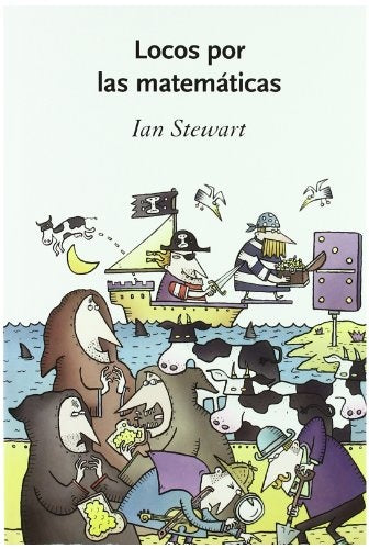 LOCOS POR LAS MATEMATICAS: JUEGOS Y DIVERSIONES MATEMATICOS.. | Ian Stewart