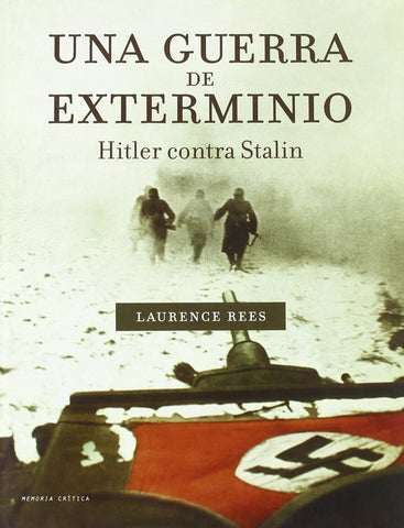 Una guerra de exterminio | Laurence Rees