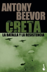 CRETA. LA BATALLA Y LA RESISTENCIA | Antony Beevor
