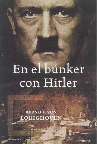 En El Bunker Con Hitler / In the Bunker with Hitler (Spanish Edition) | Loringhoven, Alancon