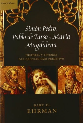 San Pedro, San Pablo y María Magdalena. Historia y leyenda de los seguidores | Bart