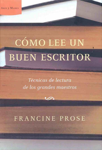 Cómo lee un buen escritor | Francine Prose