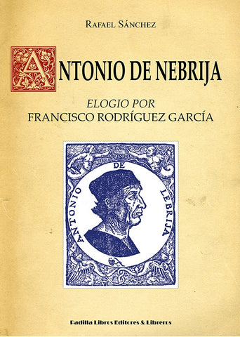 Antonio de Nebrija | Rafael Sánchez Pérez
