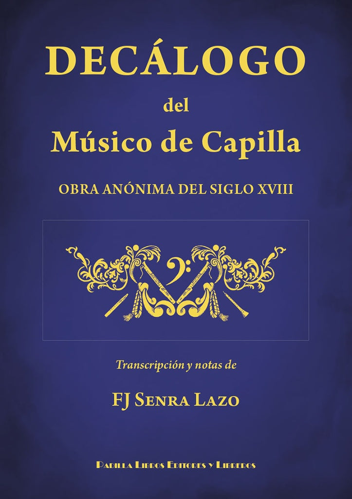 Decálogo del músico de capilla  | Francisco José Senra Lazo
