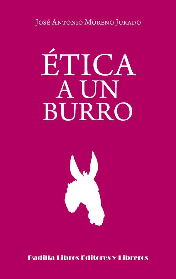 Ética a un burro | José, Moreno Jurado