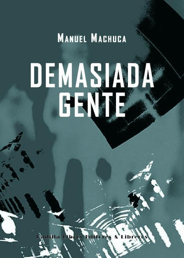 Demasiada gente | Manuel Machuca González