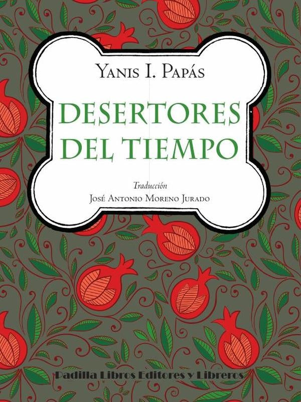 Desertores del tiempo | Yanis I. Papás