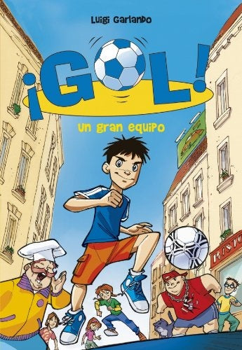 ¡Gol! Un gran equipo | Luigi Garlando