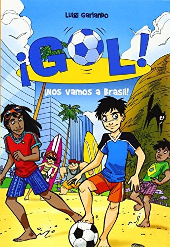 ¡GOL! 2: ¡NOS VAMOS A BRASIL!.. | Luigi Garlando