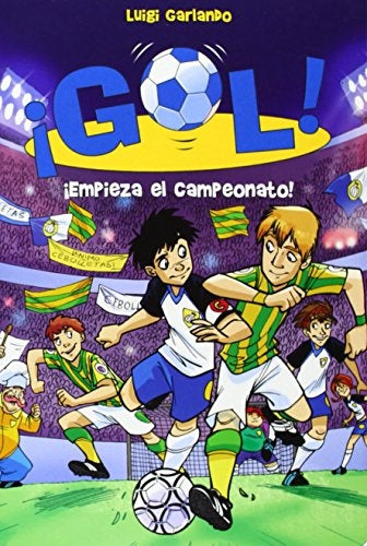 Gol / Empieza el campeonato  | Luigi Garlando