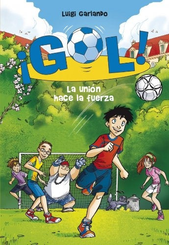 GOL 4. LA UNION HACE LA FUERZA OFERTA * | Luigi Garlando