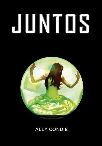 Juntos 1 | Ally Condie