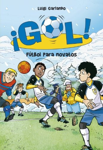 FUTBOL PARA NOVATOS | Luigi Garlando