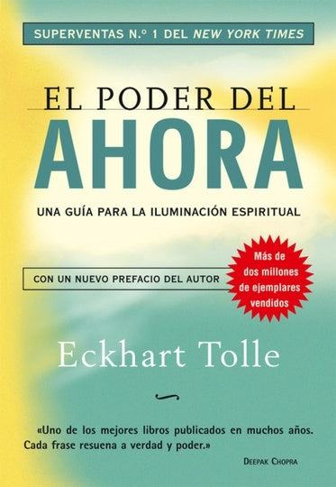 El poder del ahora/ The Power of Now: Un camino hacia la realizacion espiritual/ A Guide to Spiritua | Eckhart Tolle